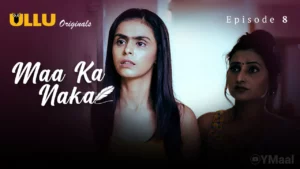 Thumbnail and Poster of the Maa Ka Naka Episode 8 Video