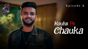 Mauke Pe Chauka Episode 6